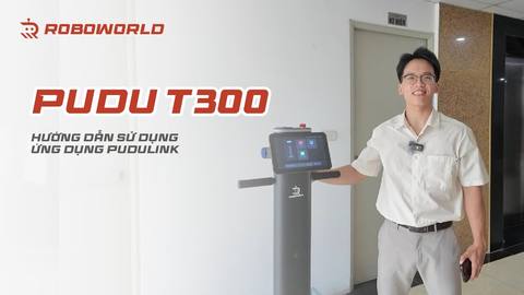 Robot T300 & hướng dẫn sử dụng ứng dụng PuduLink